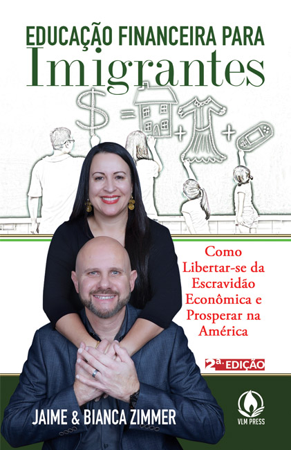 Educação Financeira para Imigrantes by Bianca e Jaime Zimmer